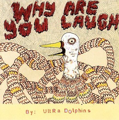 Ultra Dolphins - Why Are You Laugh (CD)