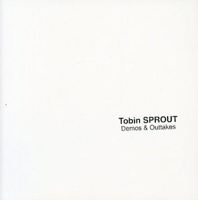 Tobin Sprout - Demos &amp; Outtakes (CD)