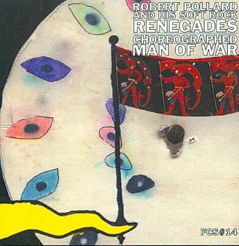 Robert Pollard - Choreographed Man Of War (CD)