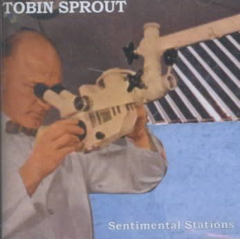 Tobin Sprout - Sentimental Stations (CD)