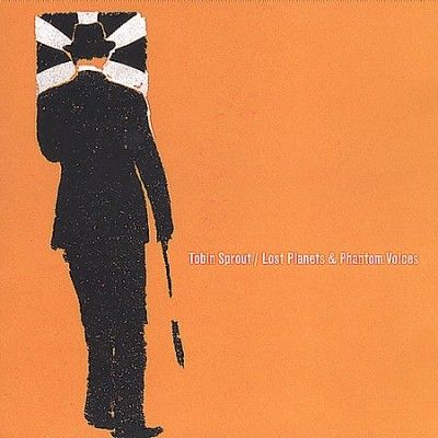 Tobin Sprout - Lost Planets &amp; Phantom Voices (CD)