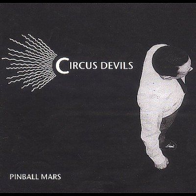 Circus Devils - Pinball Mars (CD)