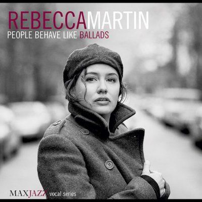 Rebecca Martin - People Behave Like Ballads (CD)