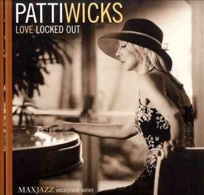 Patti Wicks - Love Locked Out (CD)