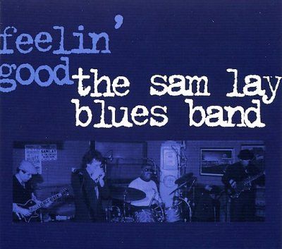 Sam Blues Band Lay - Feelin Good (CD)