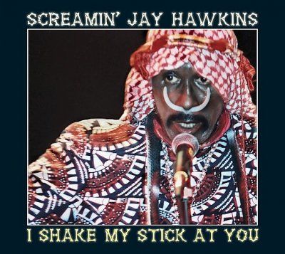 Screamin' J Hawkins - I Shake My Stick At You (CD)