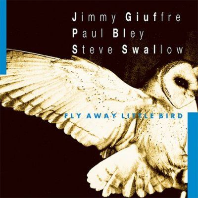 Jimmy Giuffre - Fly Away Little Bird (CD)