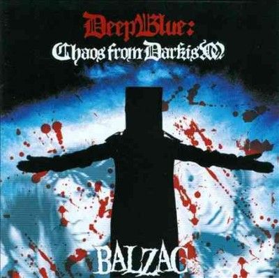 Balzac - Deep Blue: Chaos From Darkism (CD)