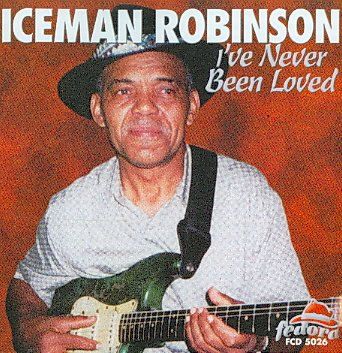 Iceman Robinson - I've Never Been Loved (CD)