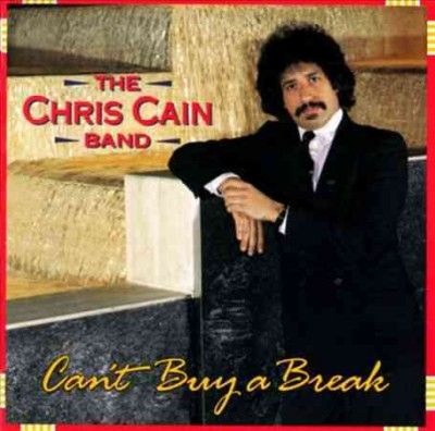 Chris Band Cain - Can't Buy A Break (CD)