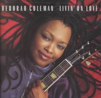 Deborah Coleman - Livin On Love (CD)