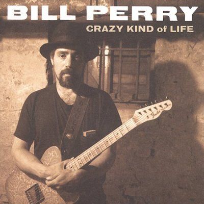 Bill Perry - Crazy Kind Of Life (CD)