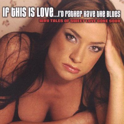 Various - If This Is Love...I'd Rather Have The (CD)