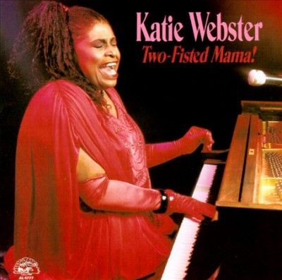 Katie Webster - Two Fisted Mama (CD)