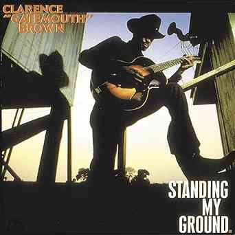 Clarence Gate Brown - Standing My Ground (CD)
