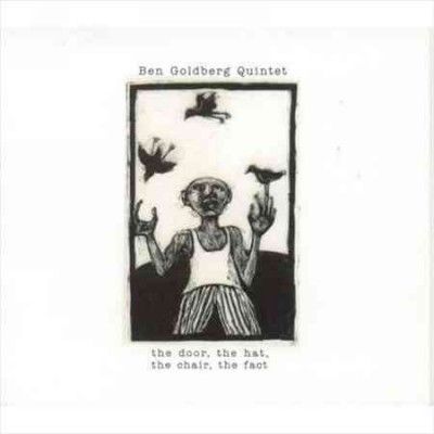 Ben Golberg Quintet - Door Hat Chair Fact (CD)