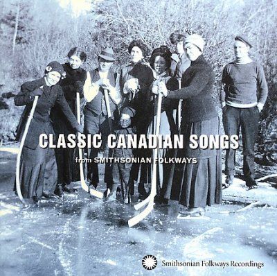 Various - Classic Canadian Songs From Smithsoni (CD)