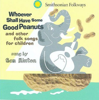 Sam Hinton - Whoever Shall Have Some Good Peanuts (CD)