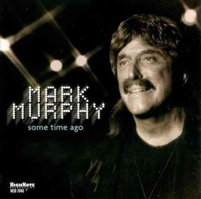 Mark Murphy - Some Time Ago (CD)