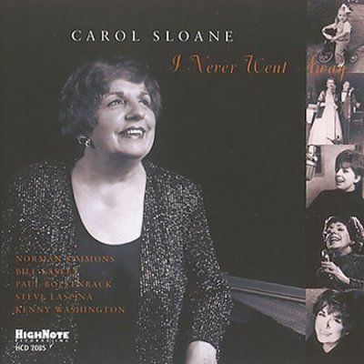 Carol Sloane - I Never Went Away (CD)