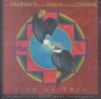 Tito La Rosa - Prophecy Of The Eagle And The Condor (CD)
