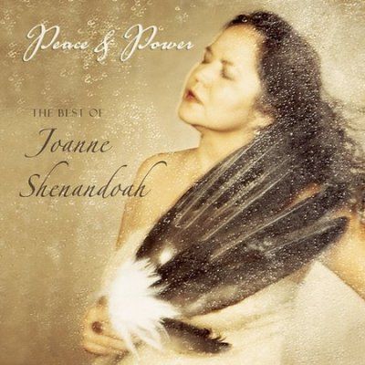 Joanne Shenandoah - Joanne Shenandoah: Peace &amp; Power (CD)