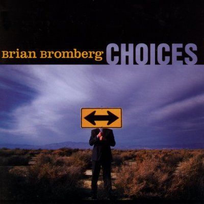 Brian Bromberg - Choices (CD)