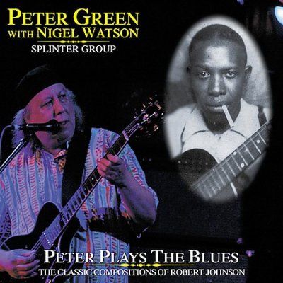 Peter/watson Green - Peter Plays The Blues: Robert Johnson (CD)