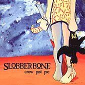 Slobberbone - Crow Pot Pie (CD)
