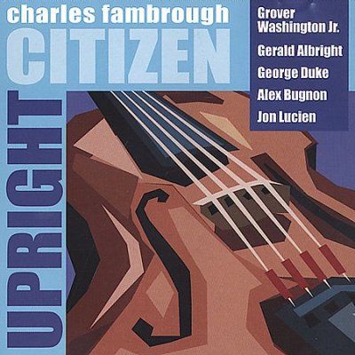 Charles Fambrough - Upright Citizen (CD)