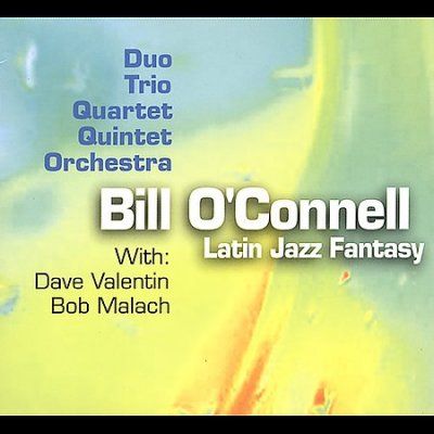 Bill Oconnell Latin Jazz Fantasy
