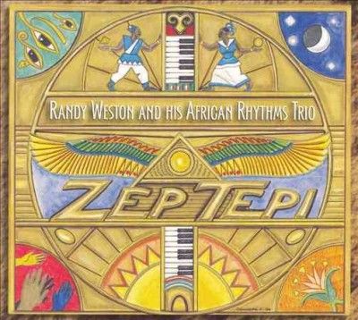 Randy Weston Zep Tepi