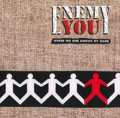 Enemy You - Where No One Knows My Name (CD)