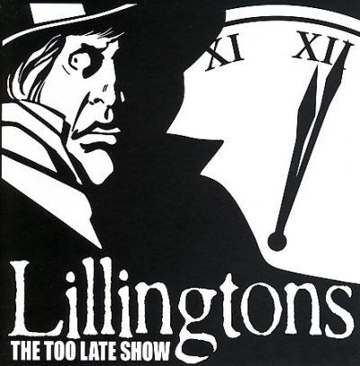 Lillingtons - Too Late Show (CD)