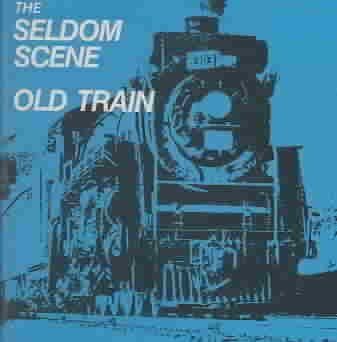 Seldom Scene - Old Train (CD)
