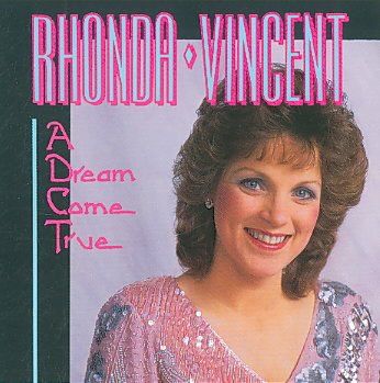 Rhonda Vincent - Dream Come True (CD)
