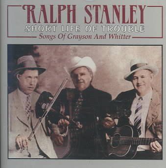 Ralph Stanley - Short Life Of Trouble (CD)