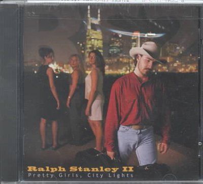 Ralph Stanley - Pretty Girls Citylights (CD)