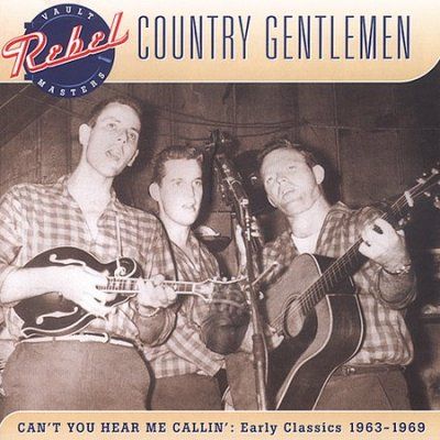 Country Gentlemen - Can't You Hear Me Callin (CD)
