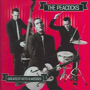 Peacocks - Greatest Hits &amp; Misses (CD)