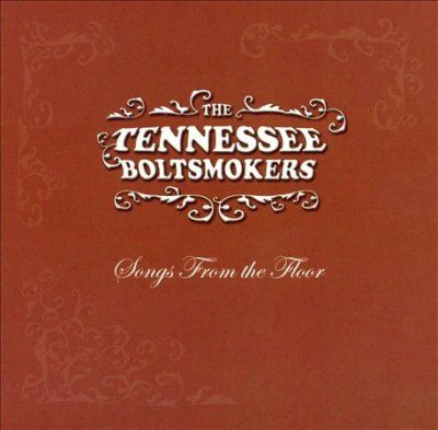 Tennessee Boltsmoker - Songs From The Floor (CD)