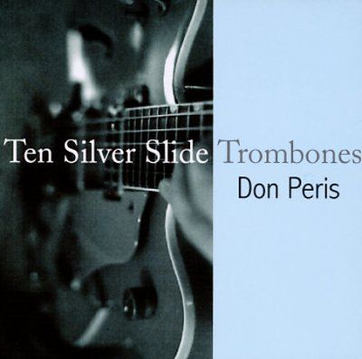 Don Peris - Ten Silver Slide Trombones (CD)