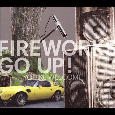 Fireworks Go Up - Your're Welcome (CD)