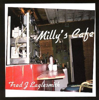 Fred Eaglesmith - Milly's Cafe (CD)