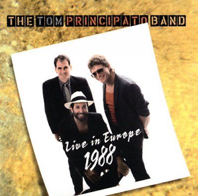 Tom Principato - Live In Europe 1988 (CD)