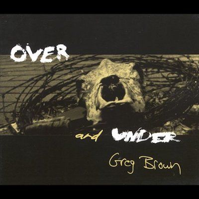 Greg Brown - Over And Under (CD)