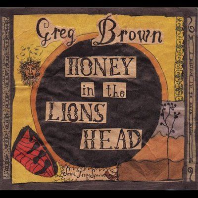 Greg Brown - Honey In The Lion's Head (CD)