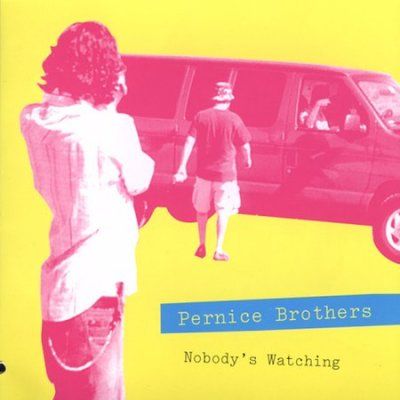 Pernice Brothers - Nobody's Watching/nobody's Listening (CD)