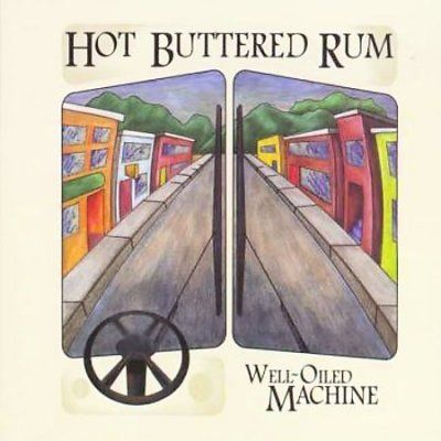 Hot Buttered Rum - Well Oiled Machine (CD)