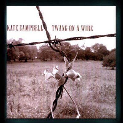 Kate Campbell - Twang On A Wire (CD)